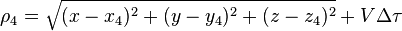 \rho_4 = \sqrt{(x - x_4)^2 + (y - y_4)^2 + (z - z_4)^2} + V \Delta \tau 