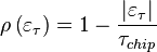 \rho \left( {{\varepsilon }_{\tau }} \right)=1-\frac{\left| {{\varepsilon }_{\tau }} \right|}{{{\tau }_{chip}}}